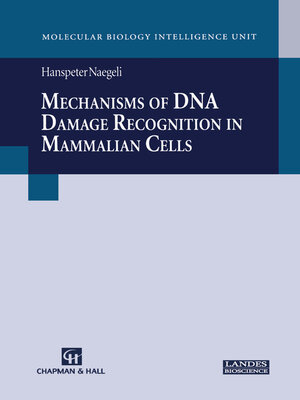 cover image of Mechanisms of DNA Damage Recognition in Mammalian Cells